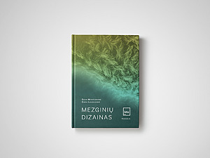 Nufotografuotas vadovėlis „Mezginių dizainas“ iš viršaus. Nuotraukoje užversta knyga, viršelis tamsiai ir samanų žalios spalvų, baltomis raidėmis užrašytas pavadinimas „Mezginių dizainas“.
